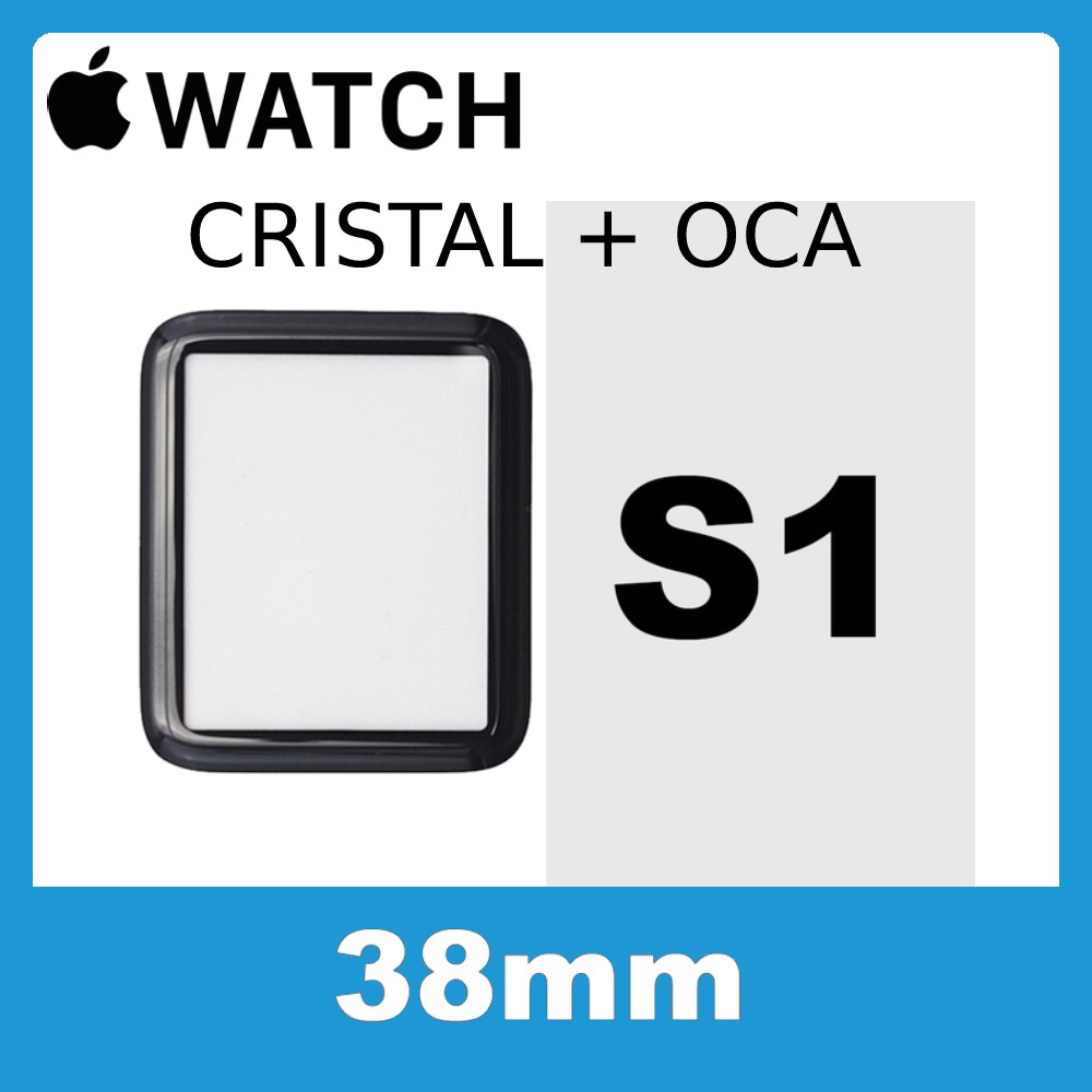 Apple Watch S1 (Series 1) 38mm - Cristal Suelto (Incluye OCA)