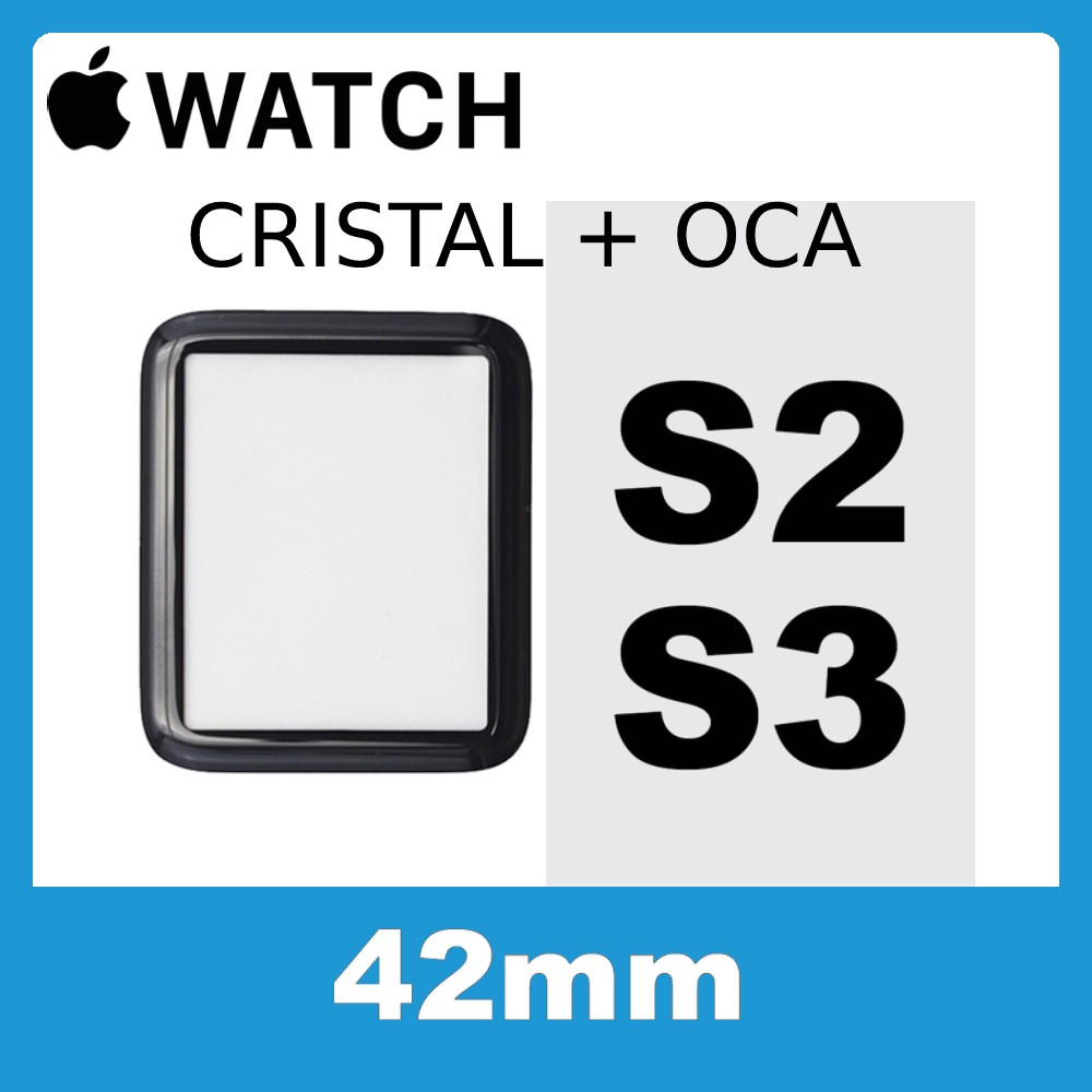 Apple Watch S2 / S3 (Series 2 / 3) 42mm - Cristal (Incluye OCA)