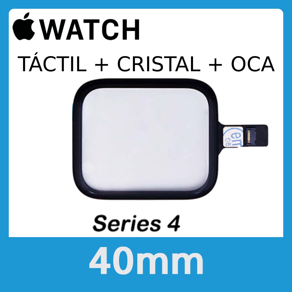 Apple Watch S4 (Series 4) 40mm - Digitalizador Cristal Tactil (Incluye OCA)
